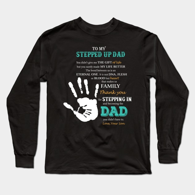 To my stepped up Dad Long Sleeve T-Shirt by Hinokart